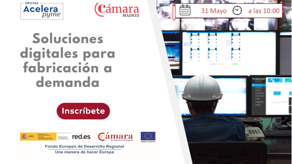 JORNADA: SOLUCIONES DIGITALES PARA LA FABRICACIÓN A DEMANDA